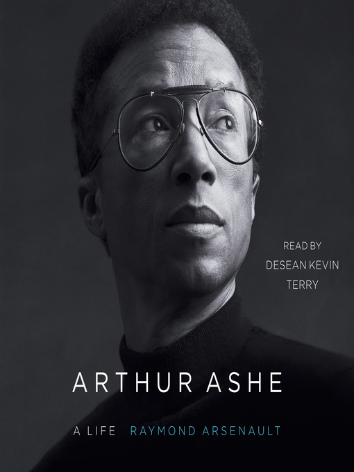 Title details for Arthur Ashe by Raymond Arsenault - Available